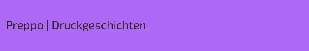 Preppo | Druckgeschichten